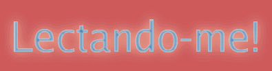 Lectando-me!