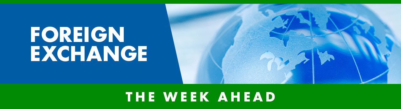 Foreign Exchange: The Week Ahead