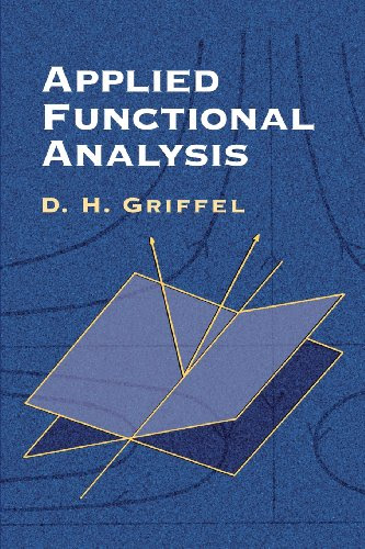 Applied Functional Analysis (Dover Books on Mathematics), by D.H. Griffel