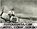Fotografía, cine, cartel, cómic, diseño gráfico