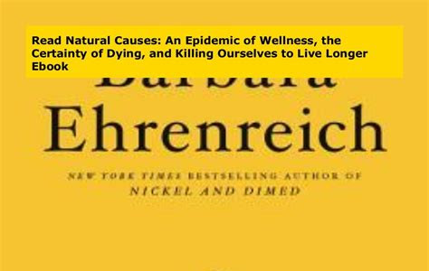 Download Link Natural Causes: An Epidemic of Wellness, the Certainty of Dying, and Killing Ourselves to Live Longer iBooks PDF