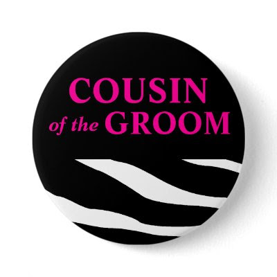 Cousin Of The Groom  Zebra Wedding Button