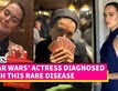 Daisy Ridley Urges Women to Not Ignore Health Symptoms; 'Star Wars' Star Opens Up About Graves' Disease Diagnosis