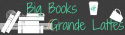 grab button for Big Books and Grande Lattes