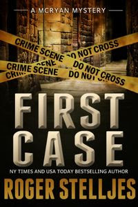 First Case by Roger Stelljes