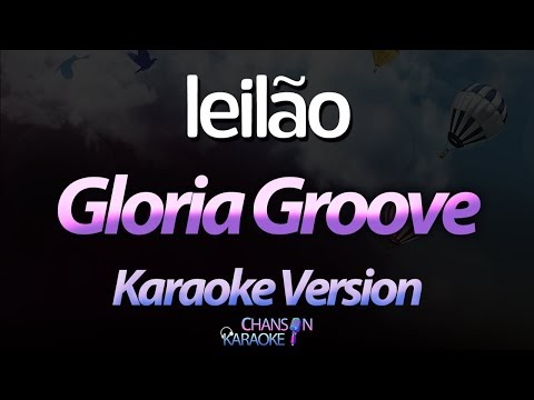 Gloria Groove - Leilão (Karaoke Version)