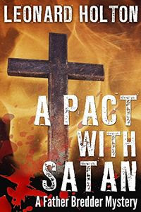 A Pact With Satan by Leonard Holton