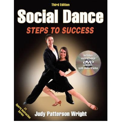 [(Social Dance: Steps to Success)] [Author: Judy Patterson Wright] published on (December, 2012), by Judy Patterson Wright