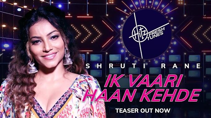 Tu Ik Vaari Haan Kehde Lyrics In Hindi