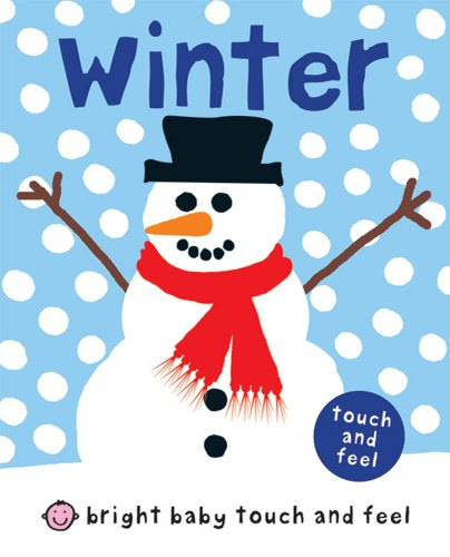 Bright Baby Touch and Feel Winter, by Roger Priddy