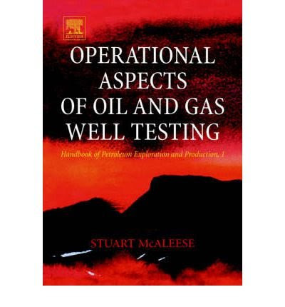 [ { OPERATIONAL ASPECTS OF OIL AND GAS WELL TESTING (HANDBOOK OF PETROLEUM EXPLORATION AND PRODUCTION #1) } ]