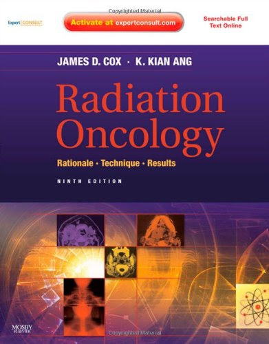 Radiation Oncology: Rationale, Technique, Results, 9e (Expert Consult Title: Online + Print), by James D. Cox MD  FACR, Kie Kian Ang MD  P