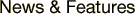 News & Features