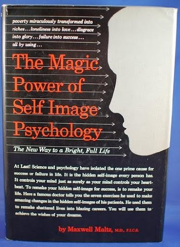 Magic Power of Self Image Psychology the New Way T, by Maxwell Maltz