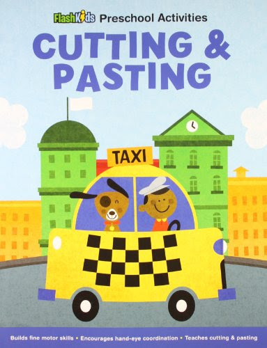 Cutting and Pasting (Flash Kids Preschool Activity Books), by Jennifer Dryden