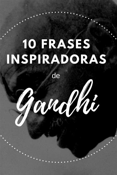 frases mais memoraveis de gandhi frases