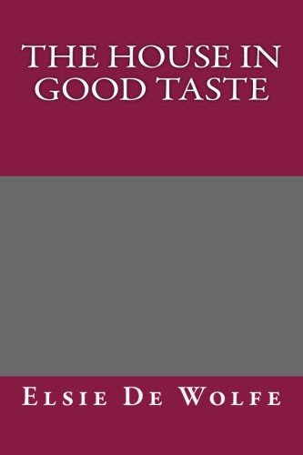 The House in Good Taste, by Elsie De Wolfe