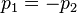 p_1 = - p_2