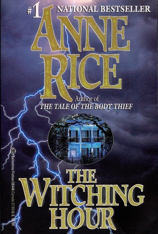 The Witching Hour (Lives of the Mayfair Witches, #1)