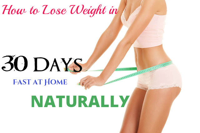 how to lose weight fast and naturally at home