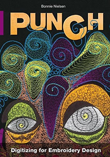 Punch - Digitizing for Embroidery Design (The embroidery design process - From the basics to advanced creative embroidery techniques)By