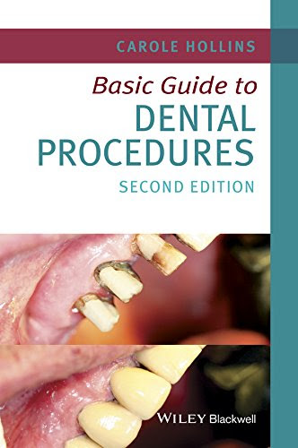 Basic Guide to Dental Procedures (Basic Guide Dentistry Series), by Carole Hollins