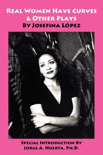 Real Women Have Curves & Other Plays, by Josefina Lopez
