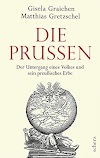 Die Prussen : Der Untergang eines Volkes und sein preußisches Erbe (3502151725)