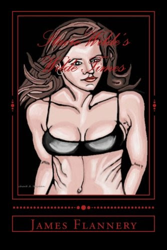 Stacie Wilde's Wilde Times: Sex, violence, love, romance, intrigue and murder