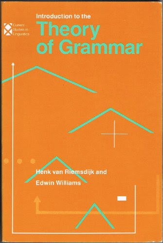 Introduction to the Theory of Grammar (Current Studies in Linguistics), by Henk van Riemsdijk, Edwin Williams