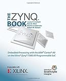 The Zynq Book: Embedded Processing with the Arm Cortex-A9 on the Xilinx Zynq-7000 All Programmable Soc