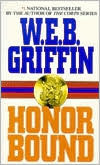 Honor Bound (Honor Bound Series #1) by W. E. B. Griffin: Book Cover