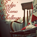 The Rockin' Mama Challenge