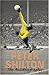 Peter Shilton: The Autobiography of Peter Shilton: My Autobiography