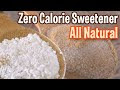 Healthy Powdered Sugar! All Natural Zero Calorie Best Low Glycemic Sweetener for Diabetics