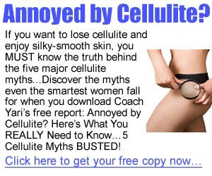 Annoyed by Cellulite?  Click here for 5 cellulite myths busted...