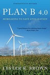 Plan B 4.0: Mobilizing to Save Civilization