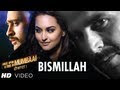 Bismillah – Once Upon A Time In Mumbaai Dobaara Song Video | Akshay
Kumar, Sonakshi