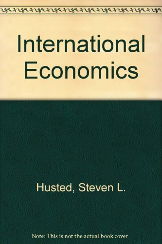 International EconomicsBy Steven L. Husted, Michael Melvin