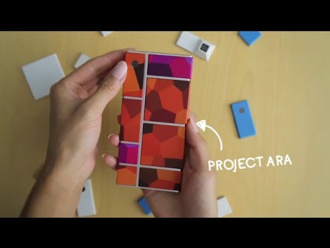 What is Google's modular Ara smartphone/project And When It Will Arrive ?