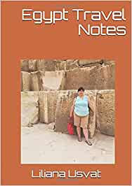 "Egypt Travel Notes " By Liliana Usvat