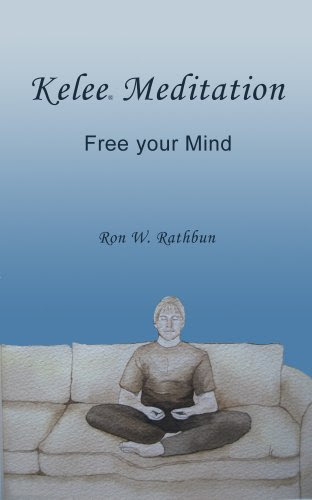 Kelee Meditation: Free your MindBy Ron W. Rathbun