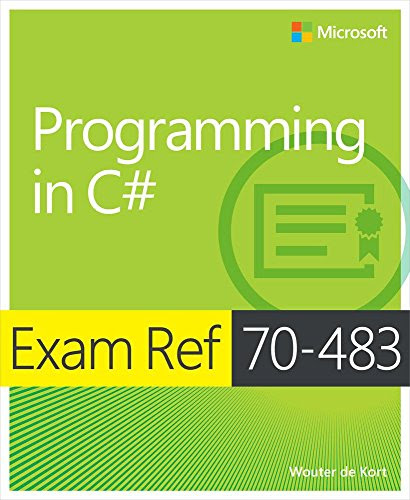 Download Exam Ref 70-483 Programming in C# (MCSD): Programming in C#