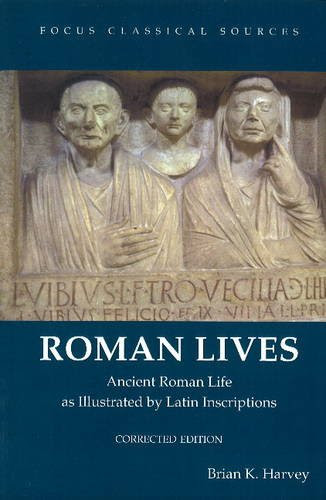 Roman Lives, Corrected Edition: Ancient Roman Life Illustrated