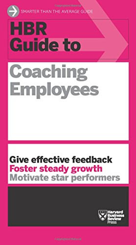HBR Guide to Coaching Employees (HBR Guide Series)