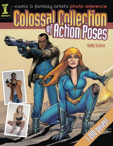 Comic & Fantasy Artist's Photo Reference: Colossal Collection of Action Poses, by Buddy Scalera