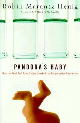 Pandoras Baby How The First Test Tube Babies Sparked The Reproductive
Revolution