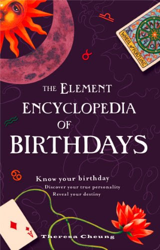 The Element Encyclopedia of Birthdays, by Theresa Cheung