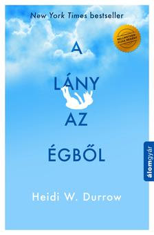 Heidi W. Durrow - A lány az égből - New York Times bestseller