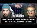 [2023] Chema Alonso Y Marc Vidal Hablando De Inteligencia Artificial